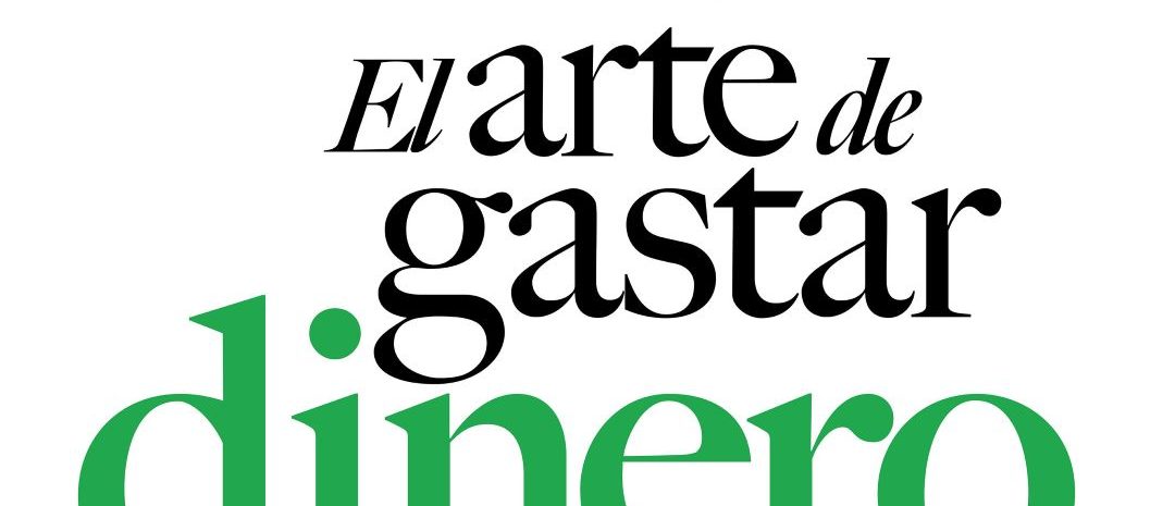 Un libro para iniciarse en “El arte de gastar dinero”