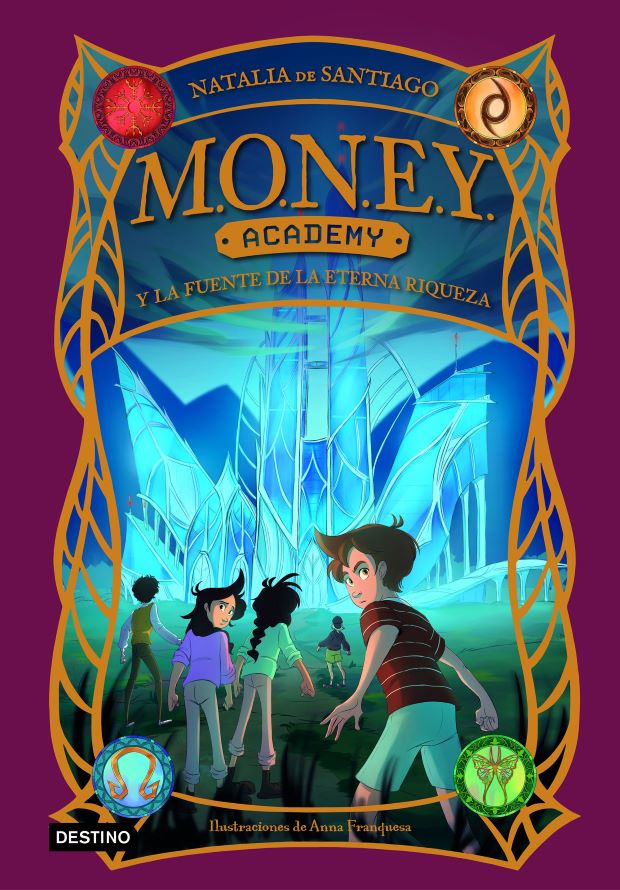Money Academy y la fuente de la eterna riqueza: aventuras financieras para niños